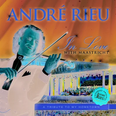 André Rieu In Love With Maastricht - A Tribute To My Hometown