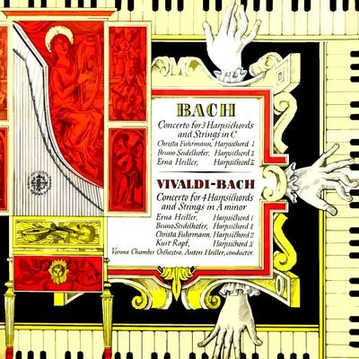 Kurt Rapf/Vienna Chamber Orchestra/Erna Heiller/Bruno Seidelhofer/Christa Fuhrmann Bach: Concerto For 3 Harpsichords4 Harpsichords