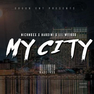 NickNoxx/Hardini/Lil Weirdo My City