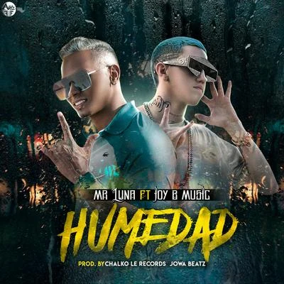 Mr Luna Humedad (feat. Joy B Music)