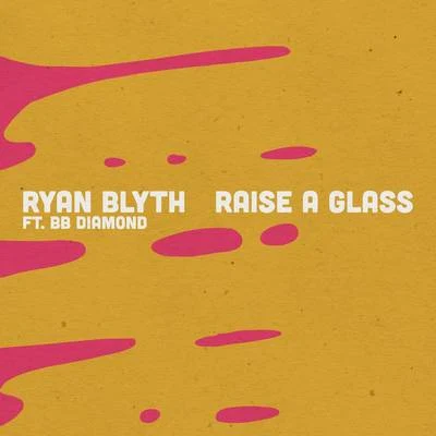 Ryan Blyth Raise a Glass