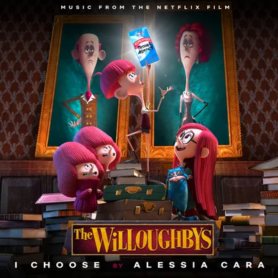 Alessia Cara I Choose (From The Netflix Original Film The Willoughbys)