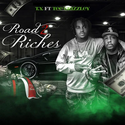 T.y. Road to Riches (feat. Tee Grizzley)