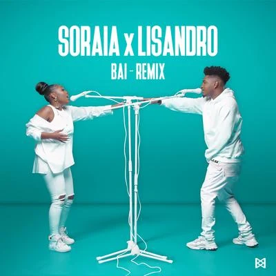 Soraia Ramos/Lisandro Bai (Remix)