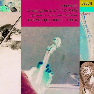 Takacs Quartet String Quintet No.3 in G minor, K.516