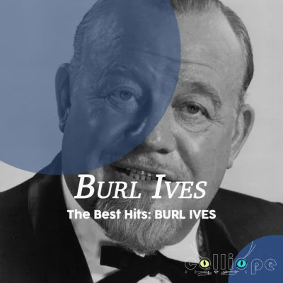 Burl Ives The Best Hits: Burl Ives