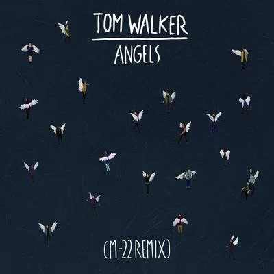 M-22/Tom Walker Angels (M-22 Remix)