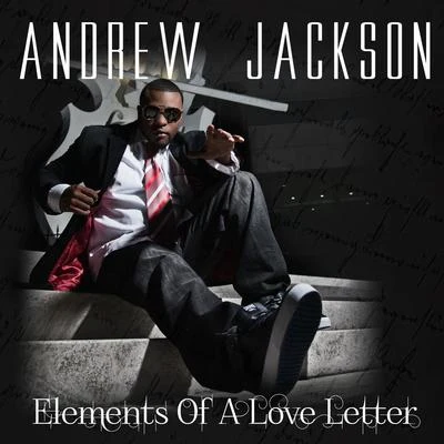 Andrew Jackson Elements of a Love Letter