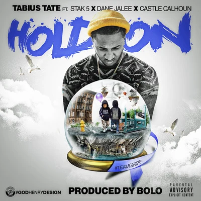 Tabius Tate Hold On (feat. Stak 5, Dane Jalee & Castle Calhoun)