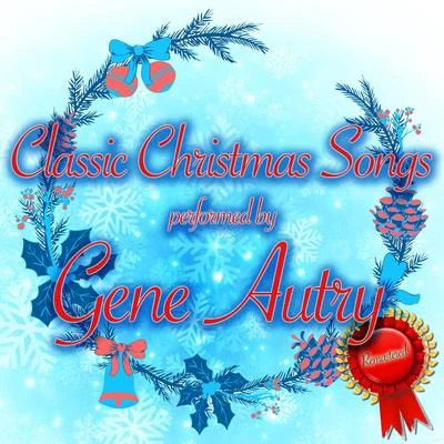 Gene Autry Classic Christmas Songs