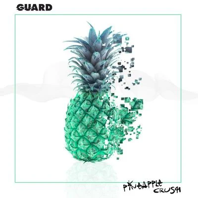 Guard Pineapple Crush