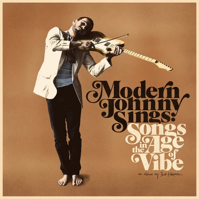 Theo Katzman Modern Johnny Sings: Songs in the Age of Vibe