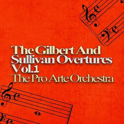 The Pro Arte Orchestra The Gilbert and Sullivan Overtures, Vol. 1