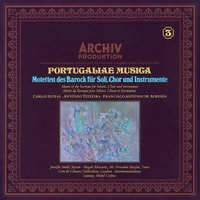 Jennifer Smith Portugaliae Musica: Motets Of The Baroque For Solioists, Choir And Instruments