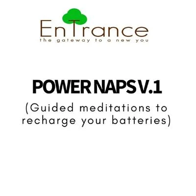 Entrance Power Naps - Recharge Your Batteries V.1