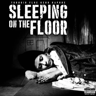 Youngin Floe/Keno Kapone Sleeping on the Floor