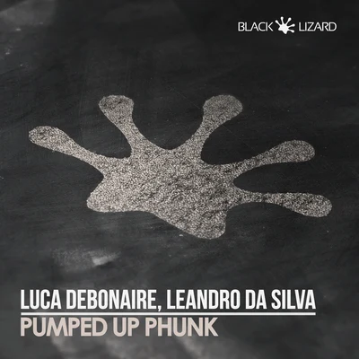 Leandro Da Silva/Luca Debonaire Pumped Up Phunk