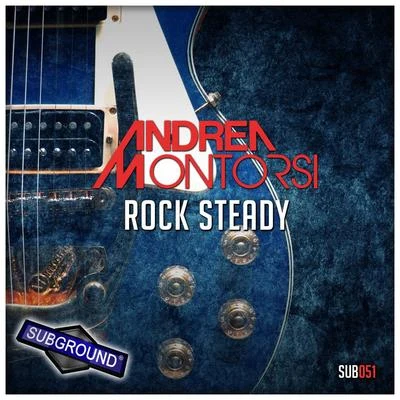 Andrea Montorsi Rock Steady