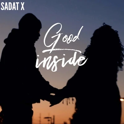 Sadat X Good Inside (Remix)