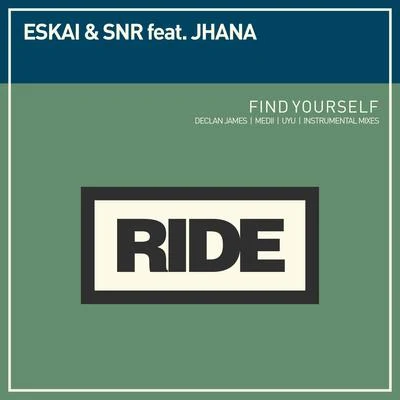 Eskai/SNR Find Yourself (Remixes)