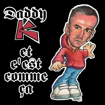 Daddy K C'est comme ça