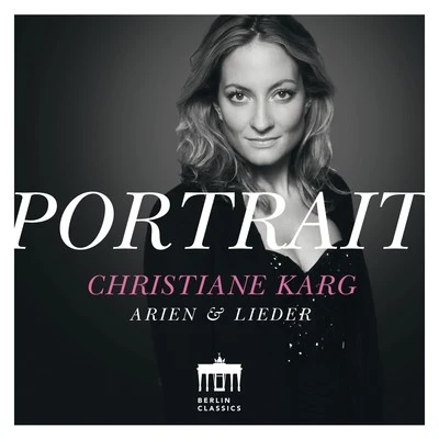 Christiane Karg Portrait: Arien und Lieder