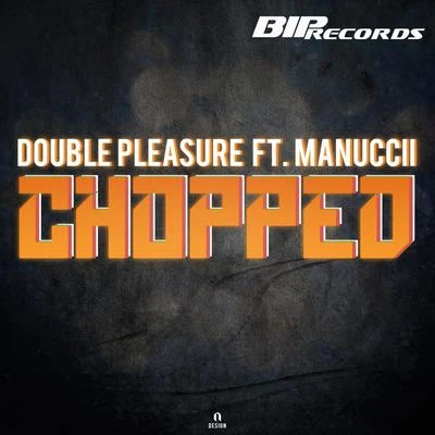 Double Pleasure Chopped