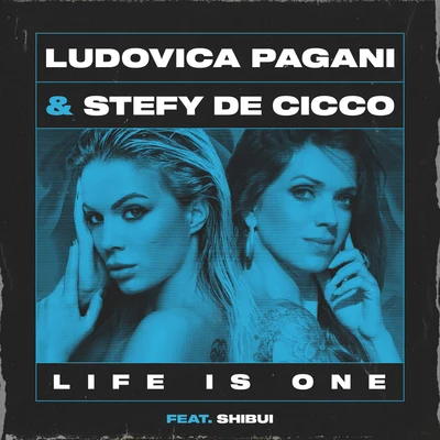 Ludovica Pagani/Stefy De Cicco Life Is One