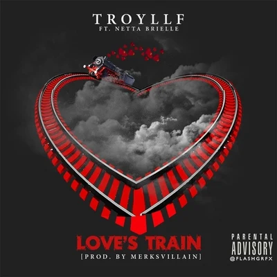 TroyLLF/Netta Brielle Loves Train (feat. Netta Brielle)