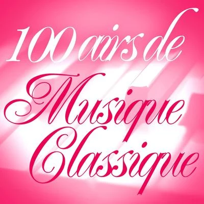 Musique Classique 100 Airs De Musique Classique