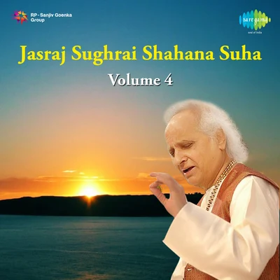 Pt. Jasraj Jasraj Sughrai Shahana Suha Volume 4