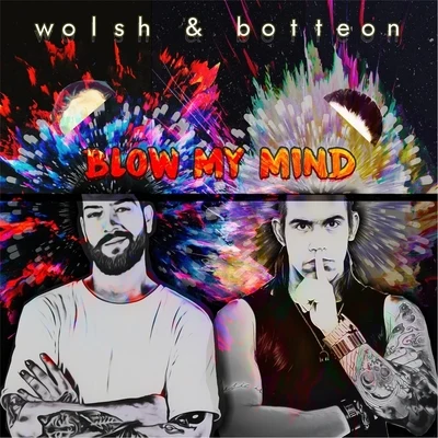 Nick McWilliams/Botteon/Wolsh Blow My Mind