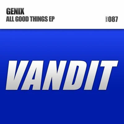 Genix All Good Things EP