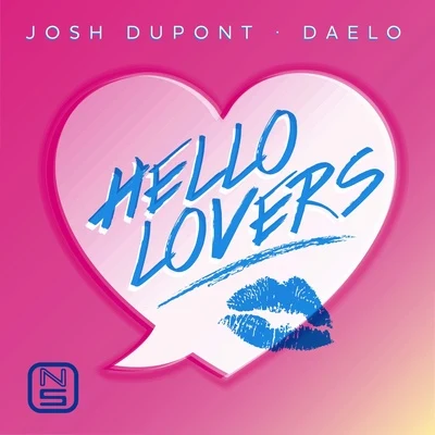 Josh Dupont/Daelo Hello Lovers