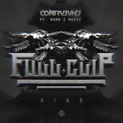 Contrvbvnd Full Clip (King)(Original Mix)