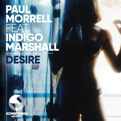 Paul Morrell Desire (James Bluck Radio Edit)