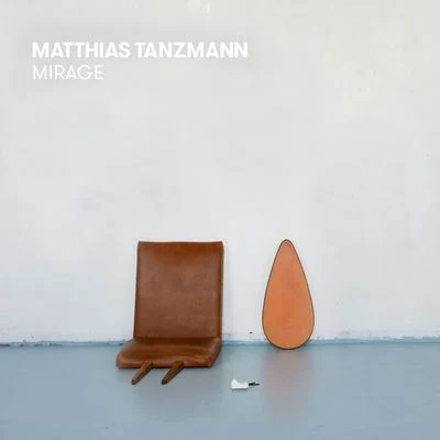 Matthias Tanzmann Mirage