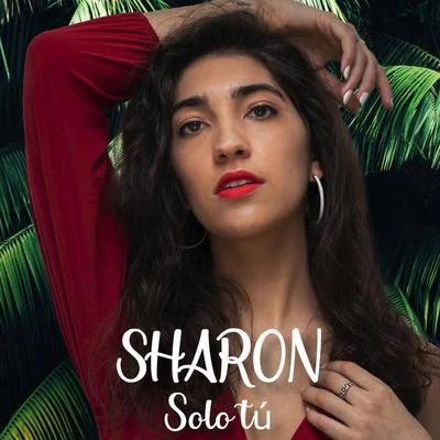 Sharon Solo tú