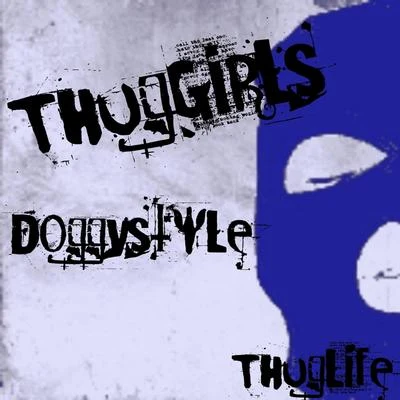 Thug Life/Thug Girls Doggystyle