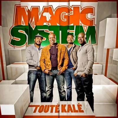 Magic System Touté kalé