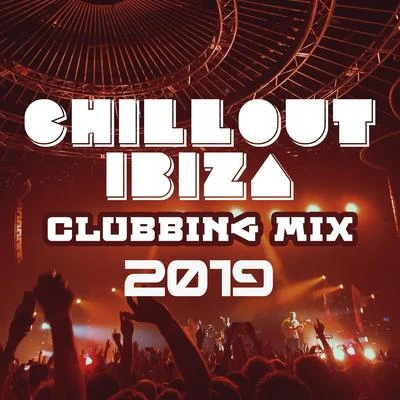 CHILLOUT/Ibiza Dance Party/Chill Out 2018 Chillout Ibiza Clubbing Mix 2019: Totally Best Vibes to Lose Control on the Dancefloor, Pumping Beats to Shake Your Booty and Dance All Night Long