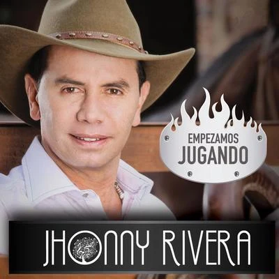 Jhonny Rivera Empezamos Jugando