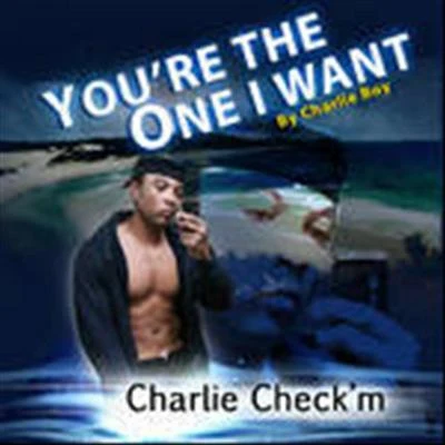 Charlie Boy you ret和one i want - single