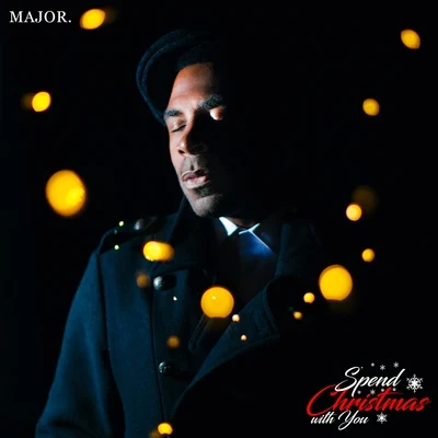 MAJOR. Spend Christmas With You