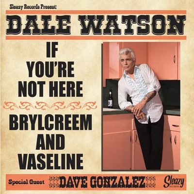 Dale Watson If You're Not Here