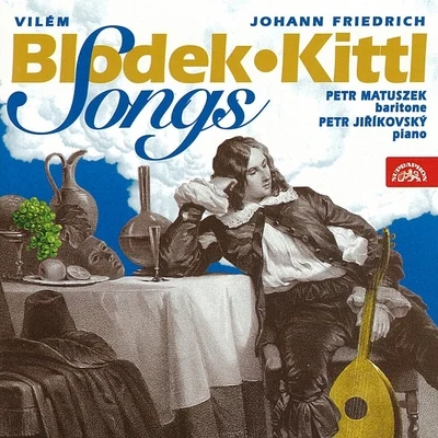 Petr Matuszek/Petr Jiříkovský Blodek, Kittl: Songs on German Texts