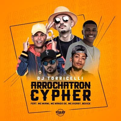 DJ Torricelli Arrochatron Cypher