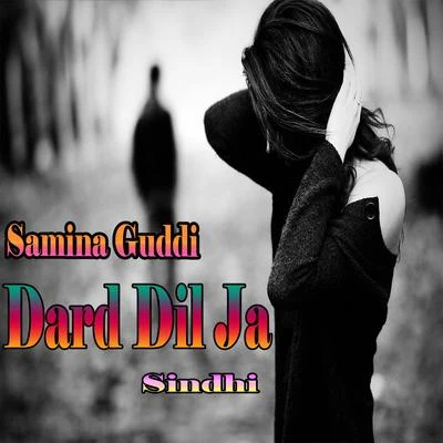 Samina Guddi Dard Dil Ja