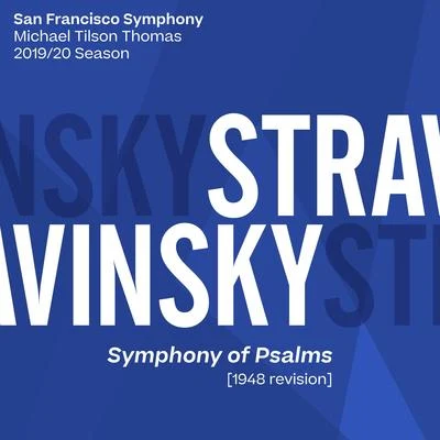 San Francisco Symphony/Michael Tilson Thomas Stravinsky: Symphony of Psalms