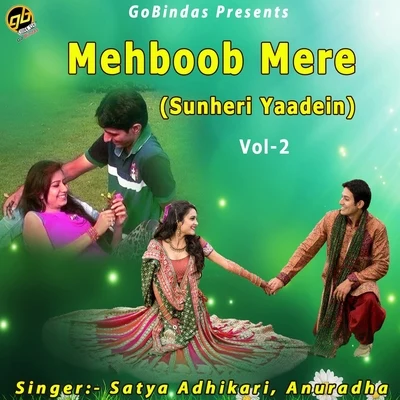 Anuradha/Satya Adhikari Mehboob Mere, Vol. 2